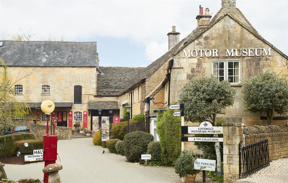 The Cotswold Motor Museum is located in the nearby, picturesque village of Bourton-on-the-Water at 39 Foxtail Cottage, Blockley